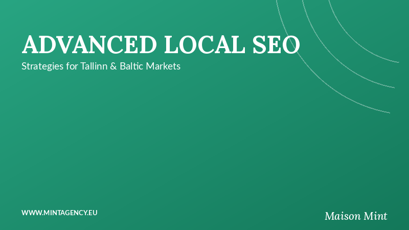 Advanced Local SEO Strategies for Tallinn & Baltic Markets