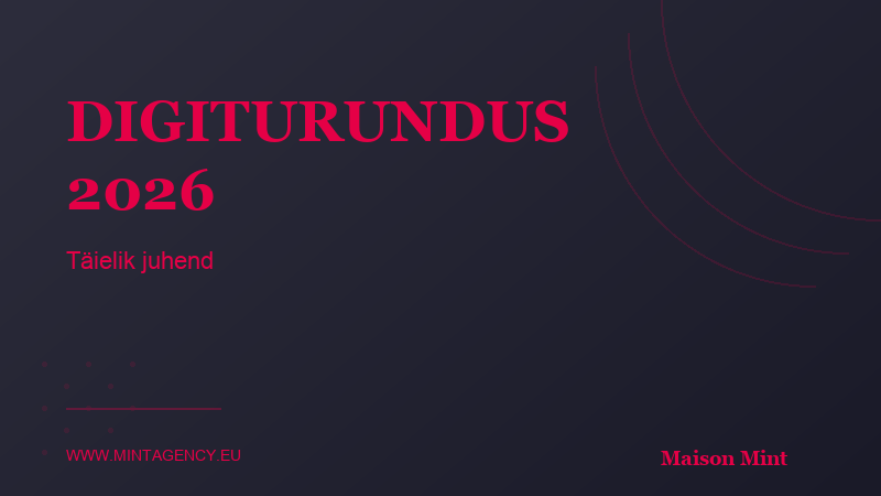 Digiturundus 2026: Täielik juhend Eesti ettevõtetele